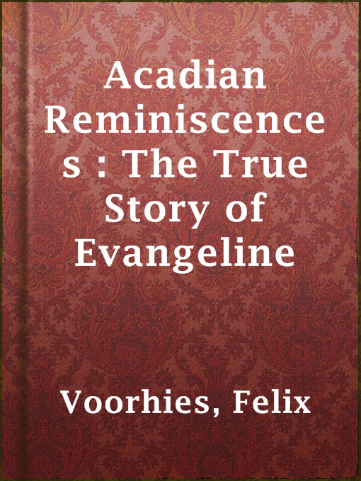 Cover image for Acadian Reminiscences : The True Story of Evangeline